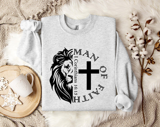 Man Of Faith 1 Corinthians 16.13 Sweatshirt