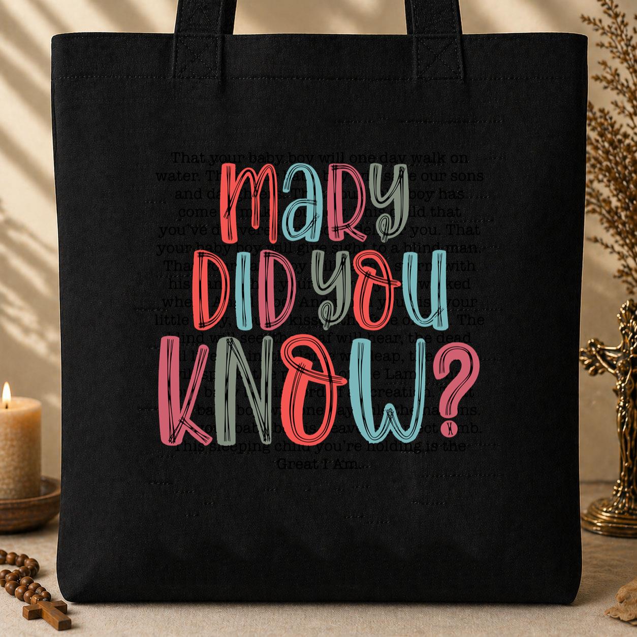 Mary Did You Know Tote Bag
