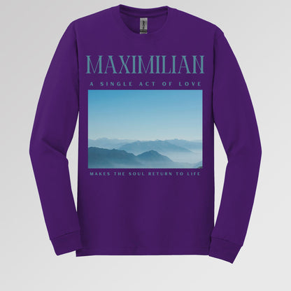 Maximilian A Single Act Of Love Makes The Soul Return To Life 01