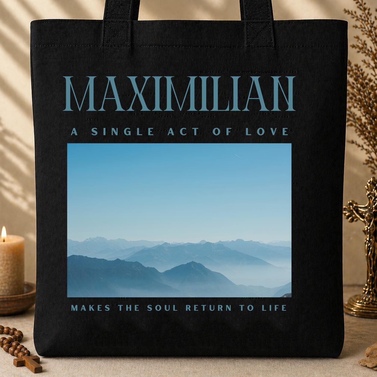 Maximilian A Single Act Of Love Makes The Soul Return To Life 01