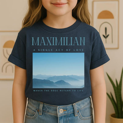 Maximilian A Single Act Of Love Makes The Soul Return To Life 01