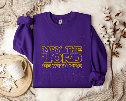 May The Lord Be With You Sweatshirt