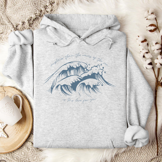 Mightier Than The Waves Of The Sea Is His Love For You Hoodie