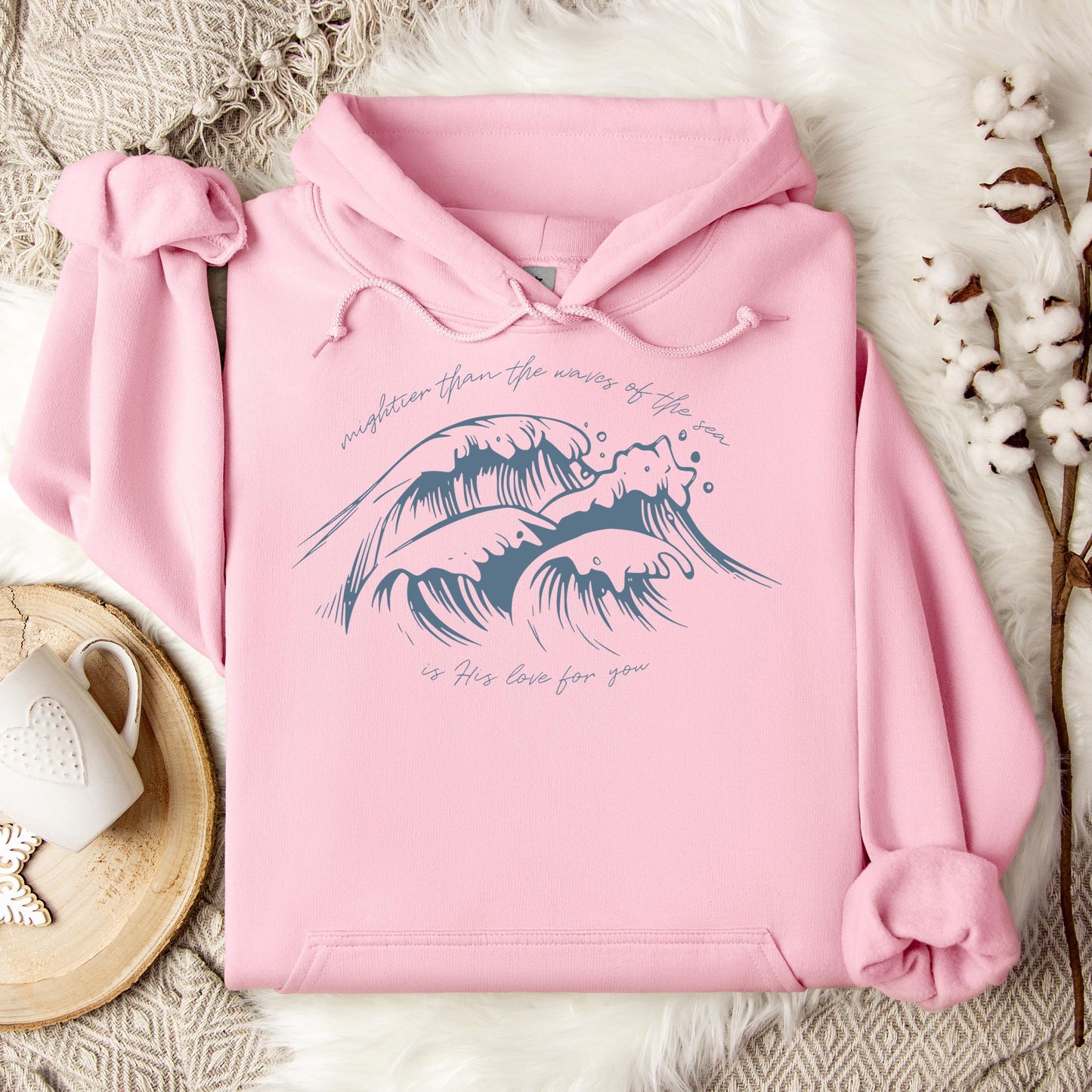 Mightier Than The Waves Of The Sea Is His Love For You Hoodie