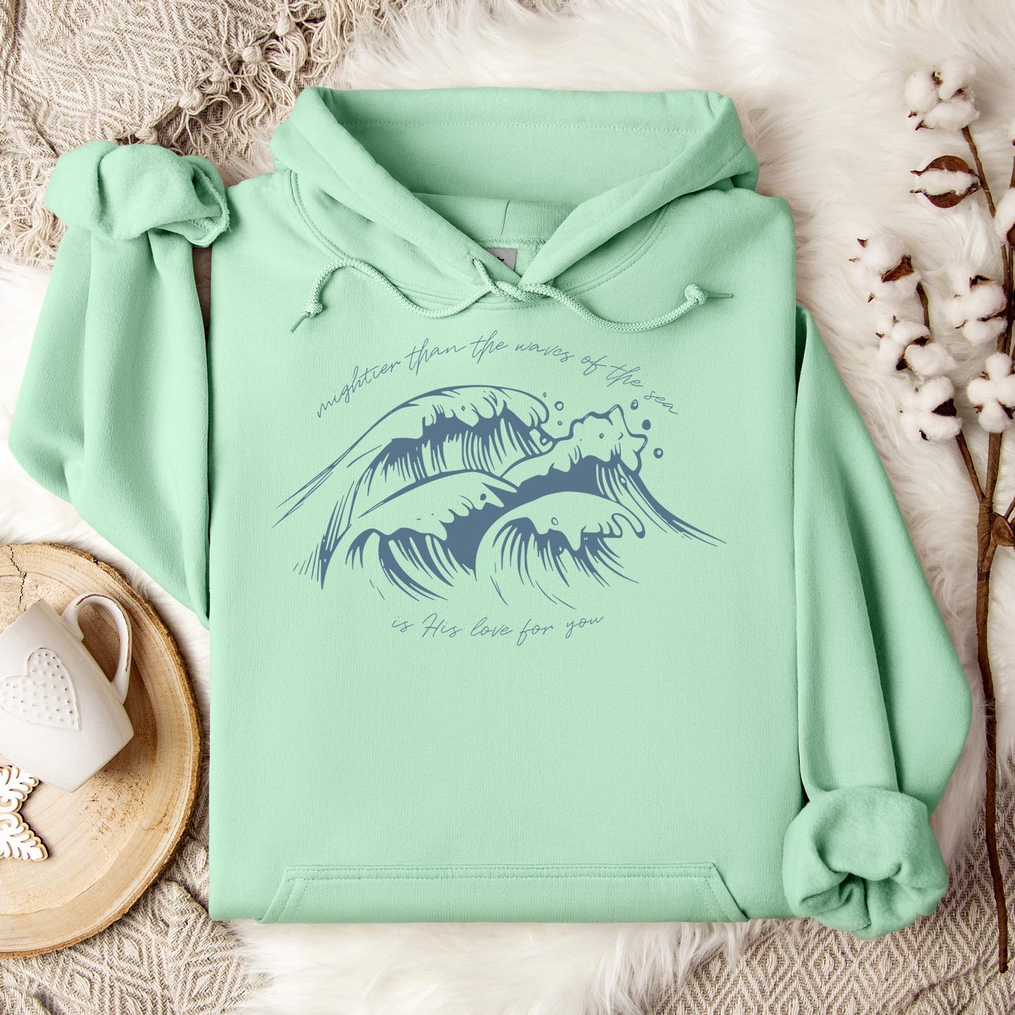 Mightier Than The Waves Of The Sea Is His Love For You Hoodie