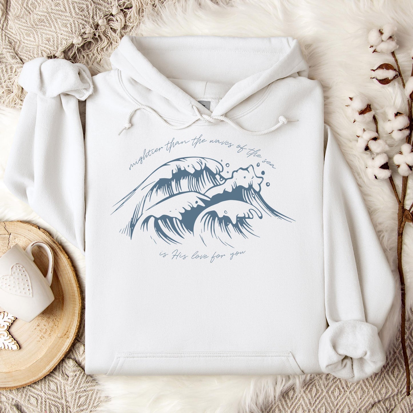 Mightier Than The Waves Of The Sea Is His Love For You Hoodie