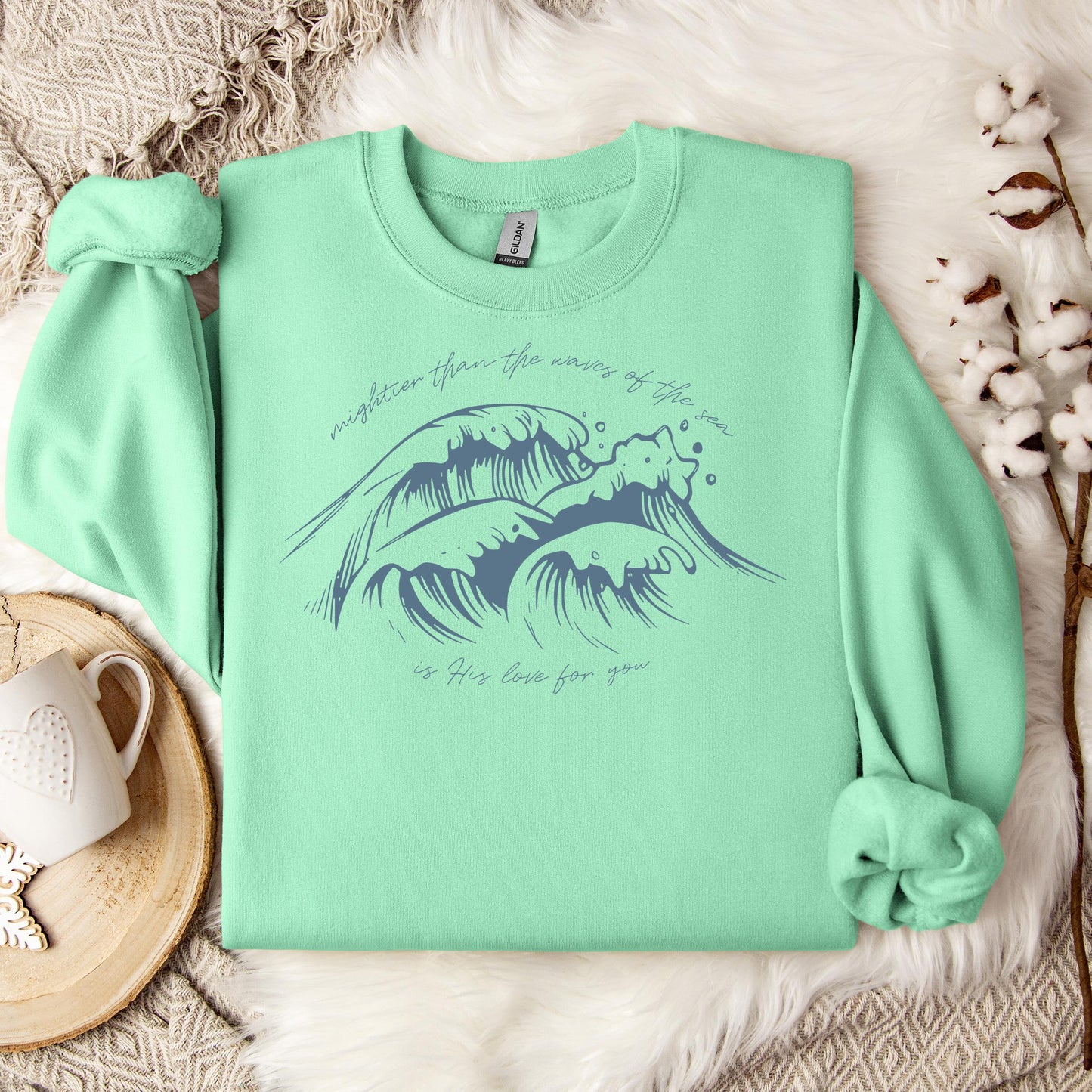 Mightier Than The Waves Of The Sea Is His Love For You Sweatshirt