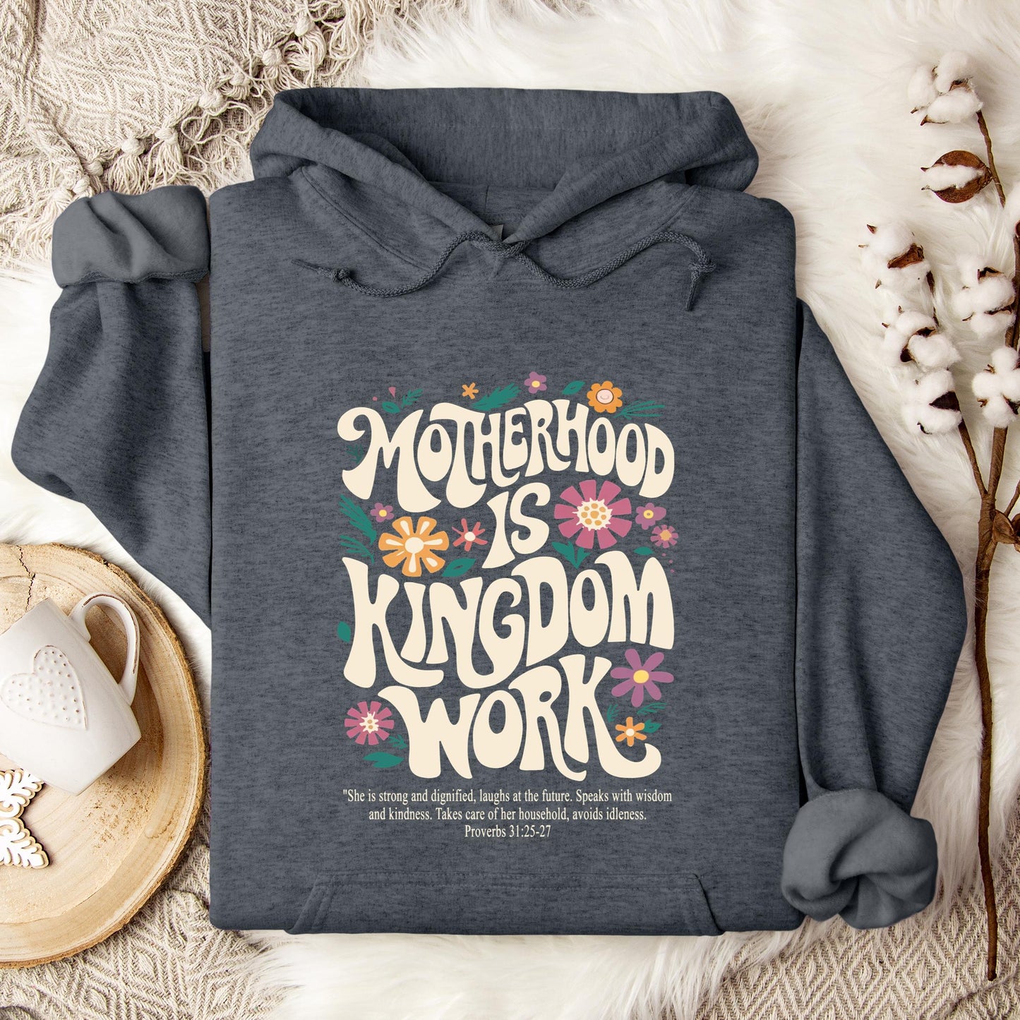 Motherhood Is Kingdom Work Hoodie