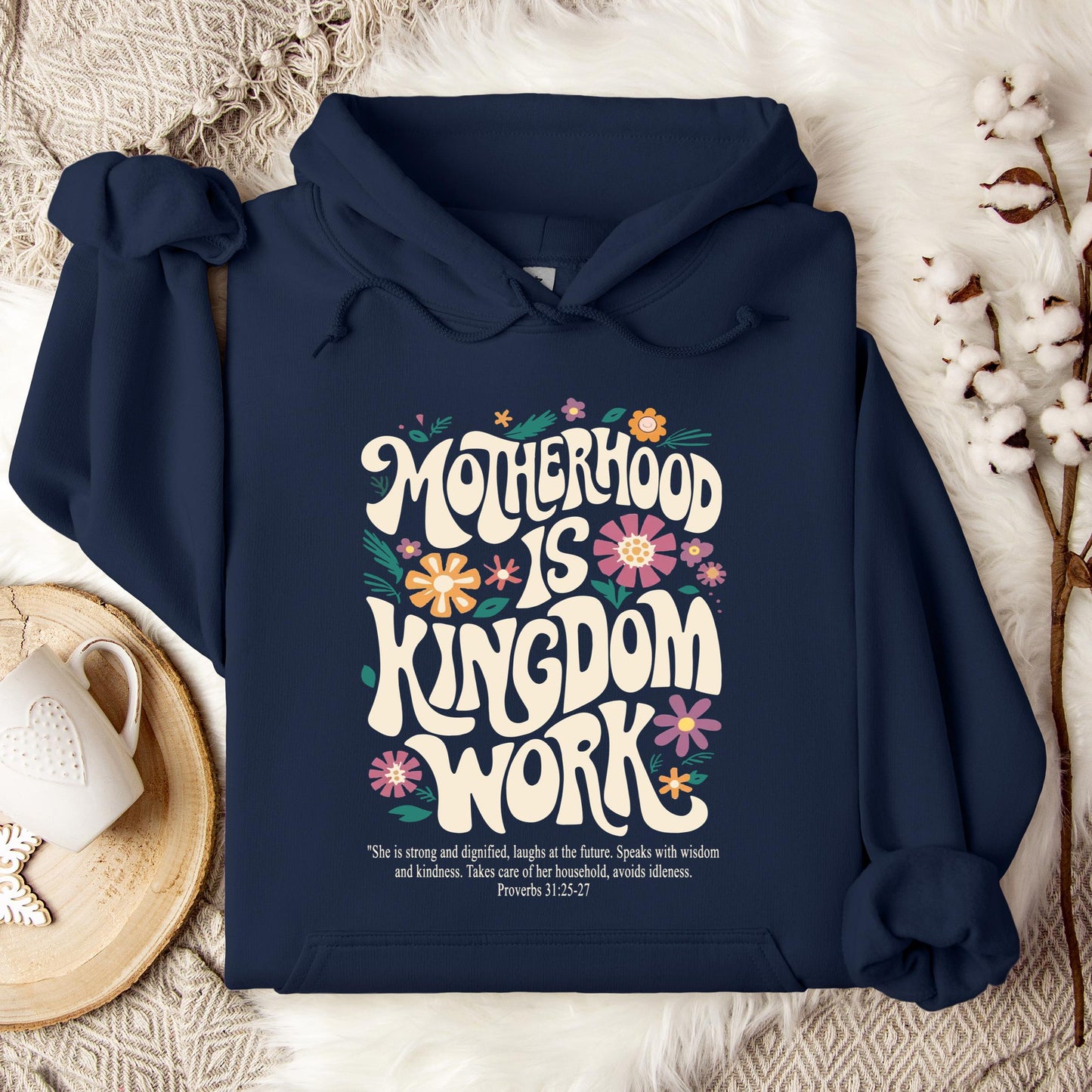 Motherhood Is Kingdom Work Hoodie