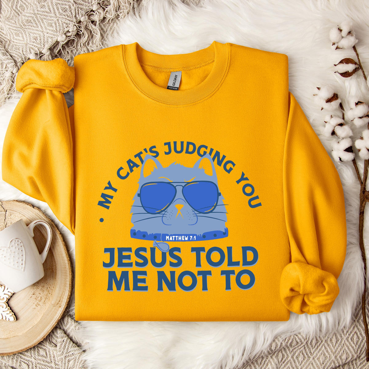 My Cat's Judging You Jesus Told Me Not To Sweatshirt