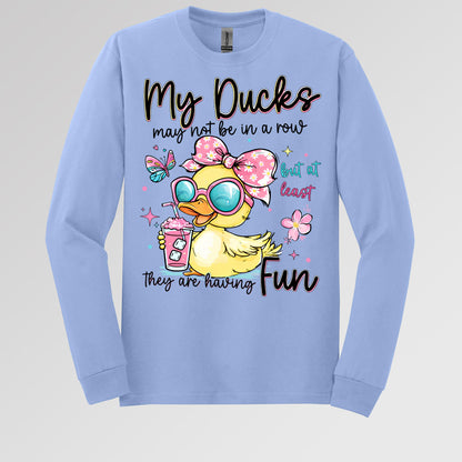 My Ducks May Not Be In A Row But At Least They Are Having Fun 01