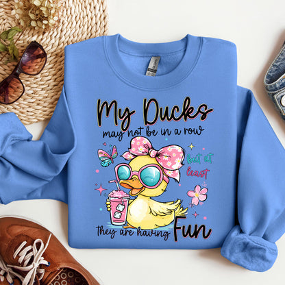 My Ducks May Not Be In A Row But At Least They Are Having Fun 01