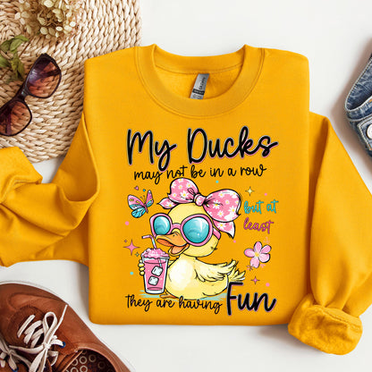 My Ducks May Not Be In A Row But At Least They Are Having Fun 01