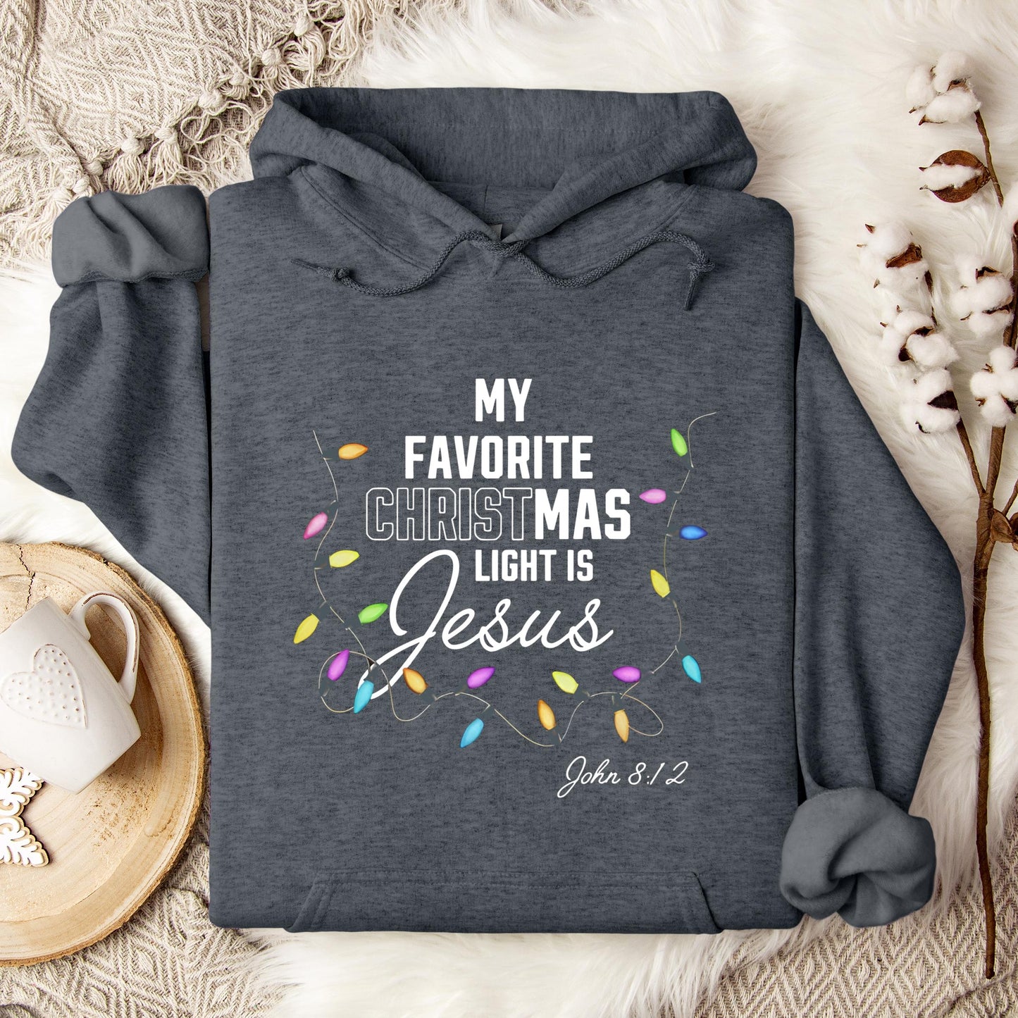 My Favorite Christmas Light Is Jesus John 8.12 Hoodie