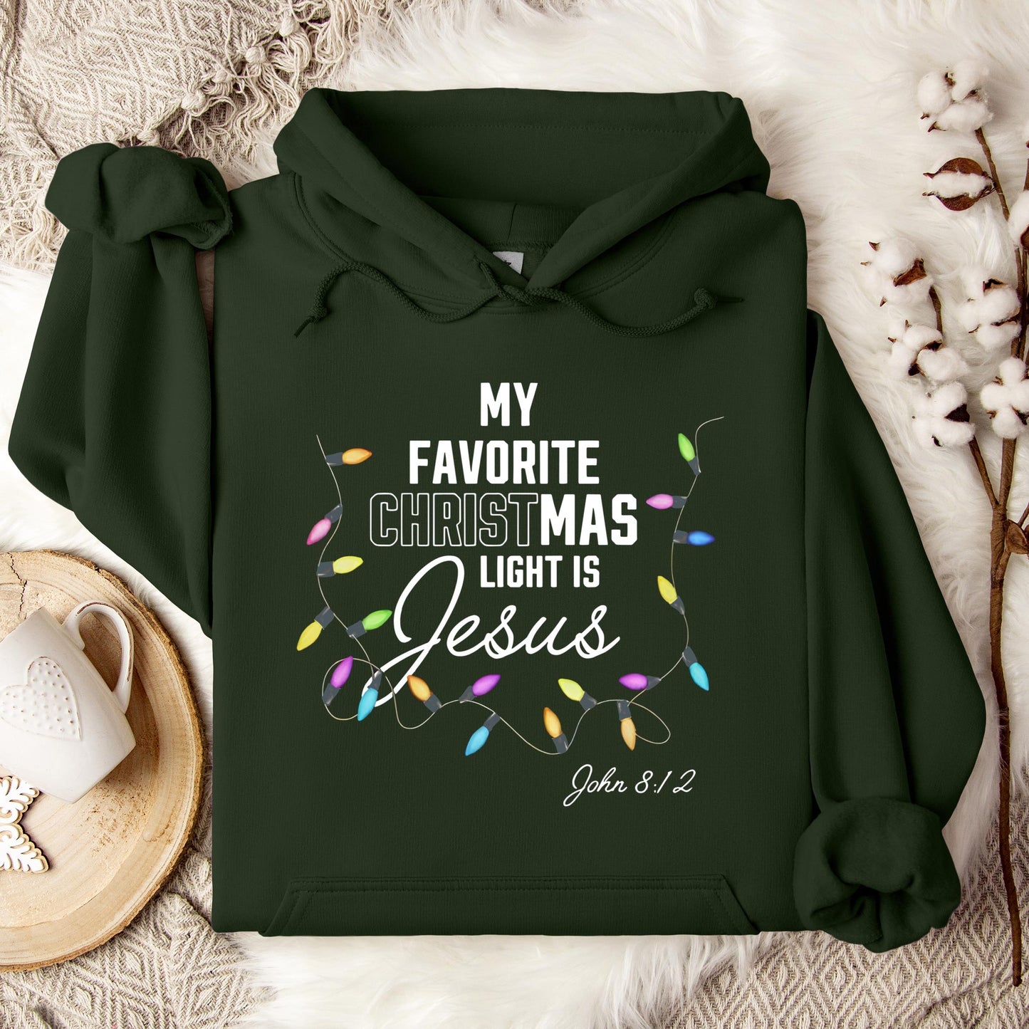 My Favorite Christmas Light Is Jesus John 8.12 Hoodie