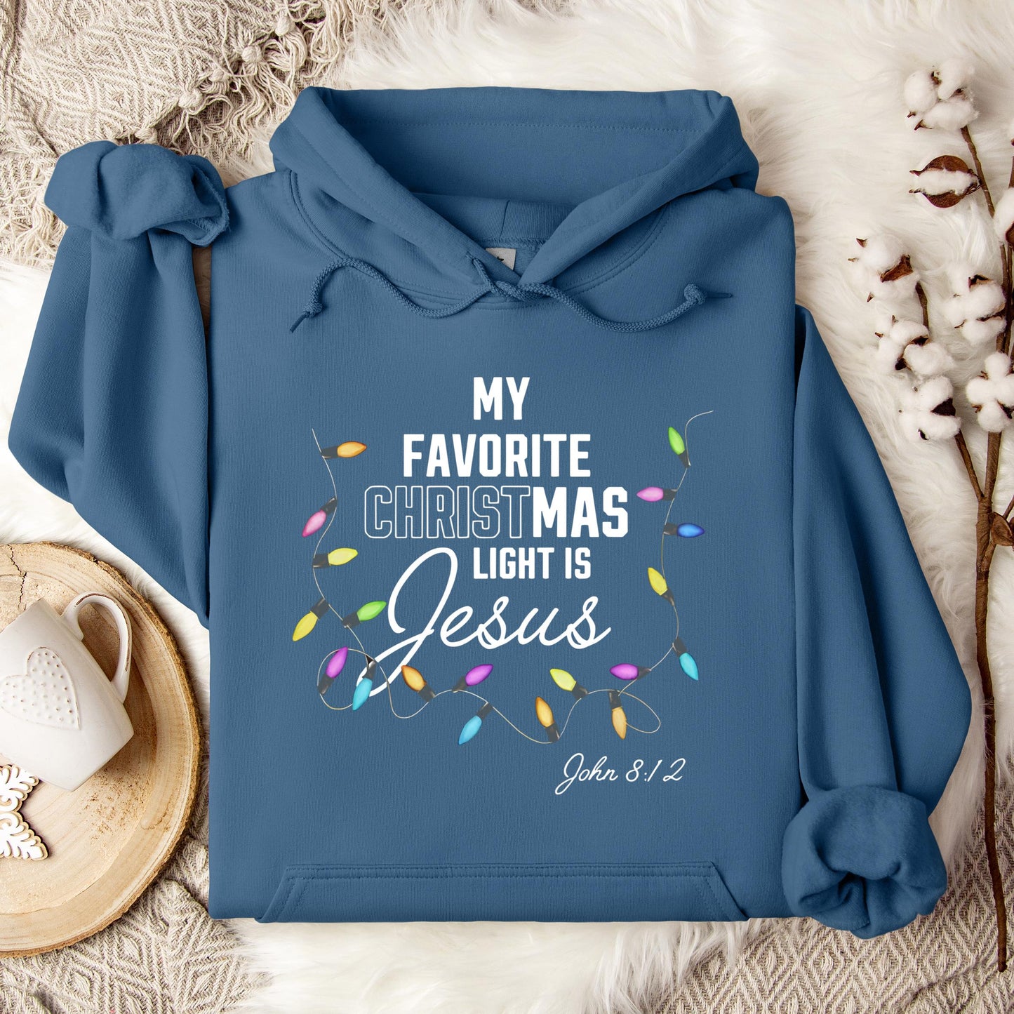 My Favorite Christmas Light Is Jesus John 8.12 Hoodie