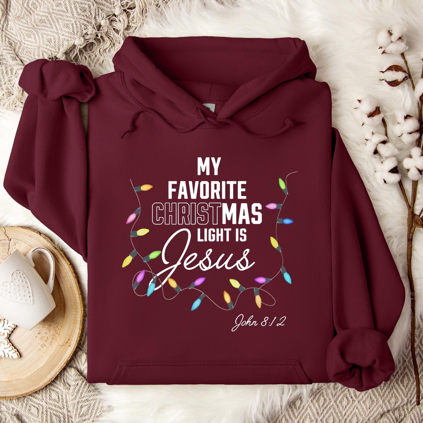 My Favorite Christmas Light Is Jesus John 8.12 Hoodie