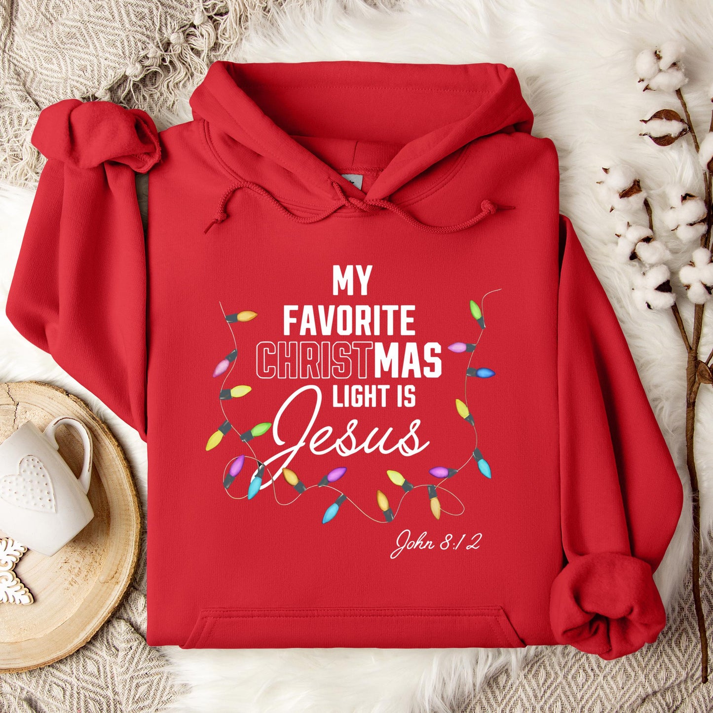 My Favorite Christmas Light Is Jesus John 8.12 Hoodie
