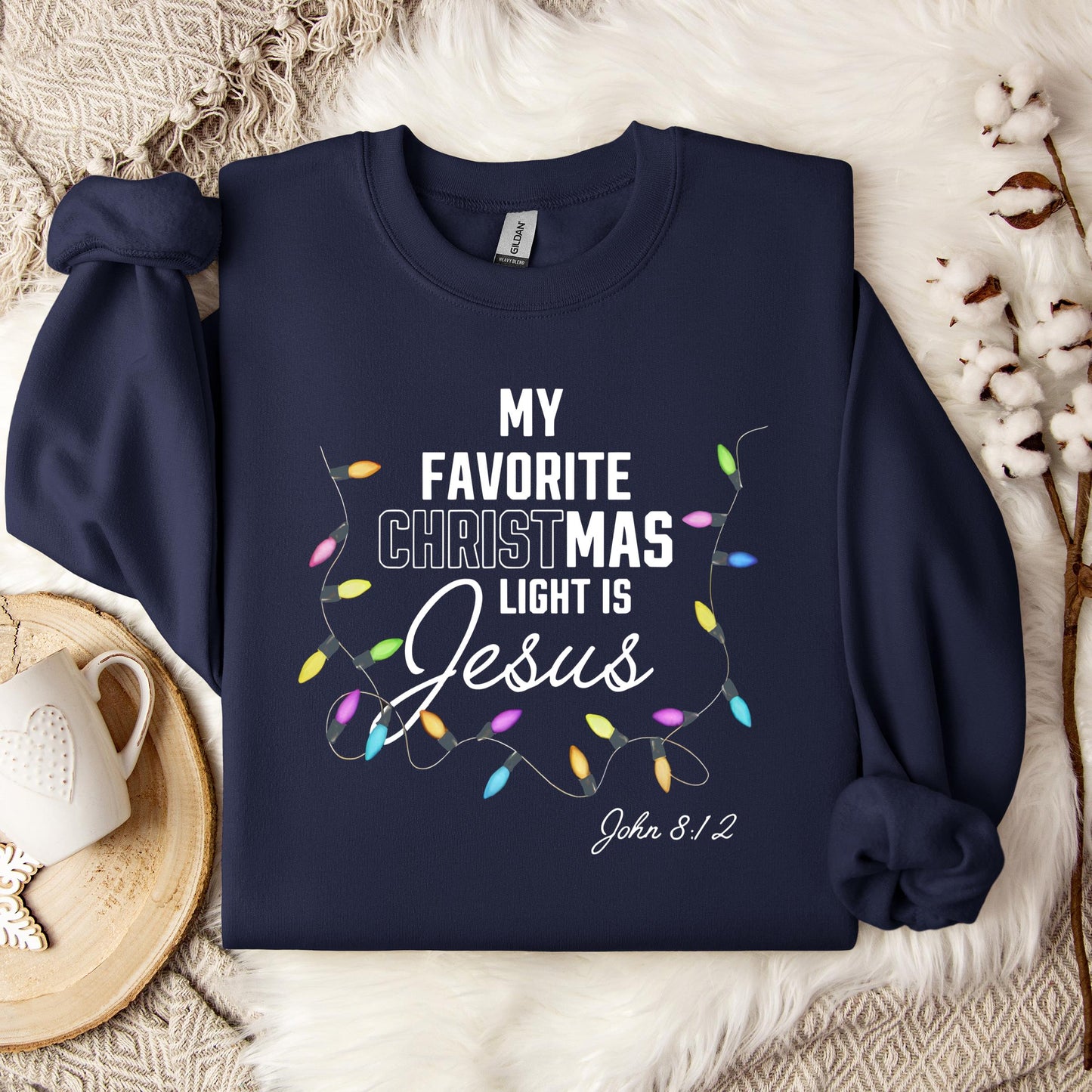 My Favorite Christmas Light Is Jesus John 8.12 Sweatshirt