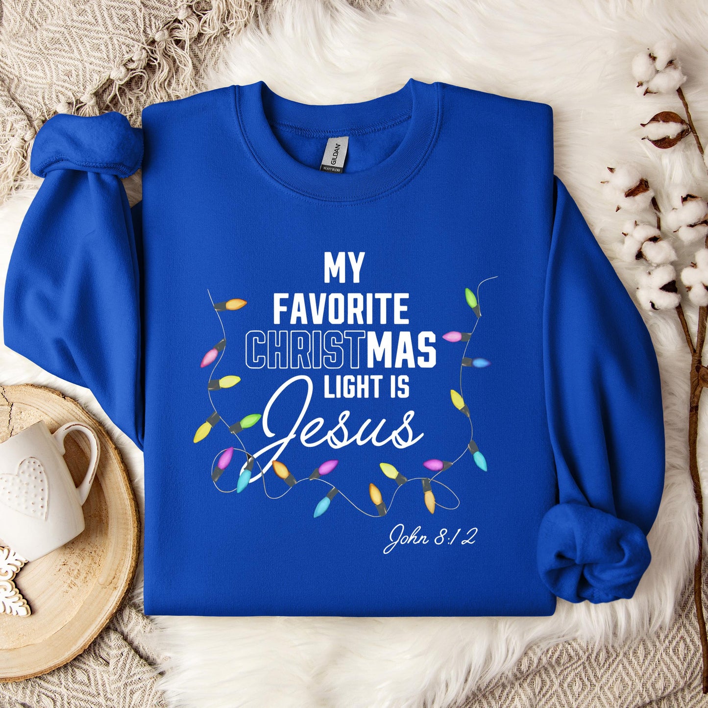 My Favorite Christmas Light Is Jesus John 8.12 Sweatshirt