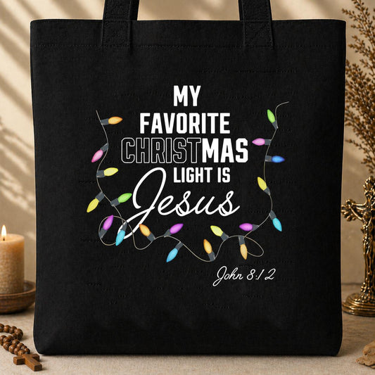 My Favorite Christmas Light Is Jesus John 8.12 Tote Bag