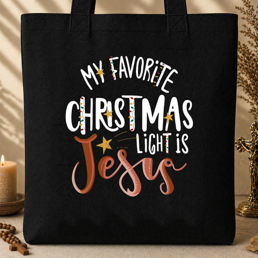 My Favorite Christmas Light Is Jesus Tote Bag