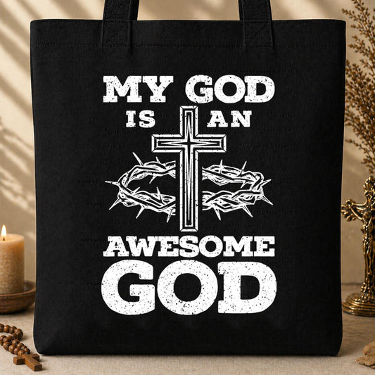 My God Is An Awesome God Tote Bag