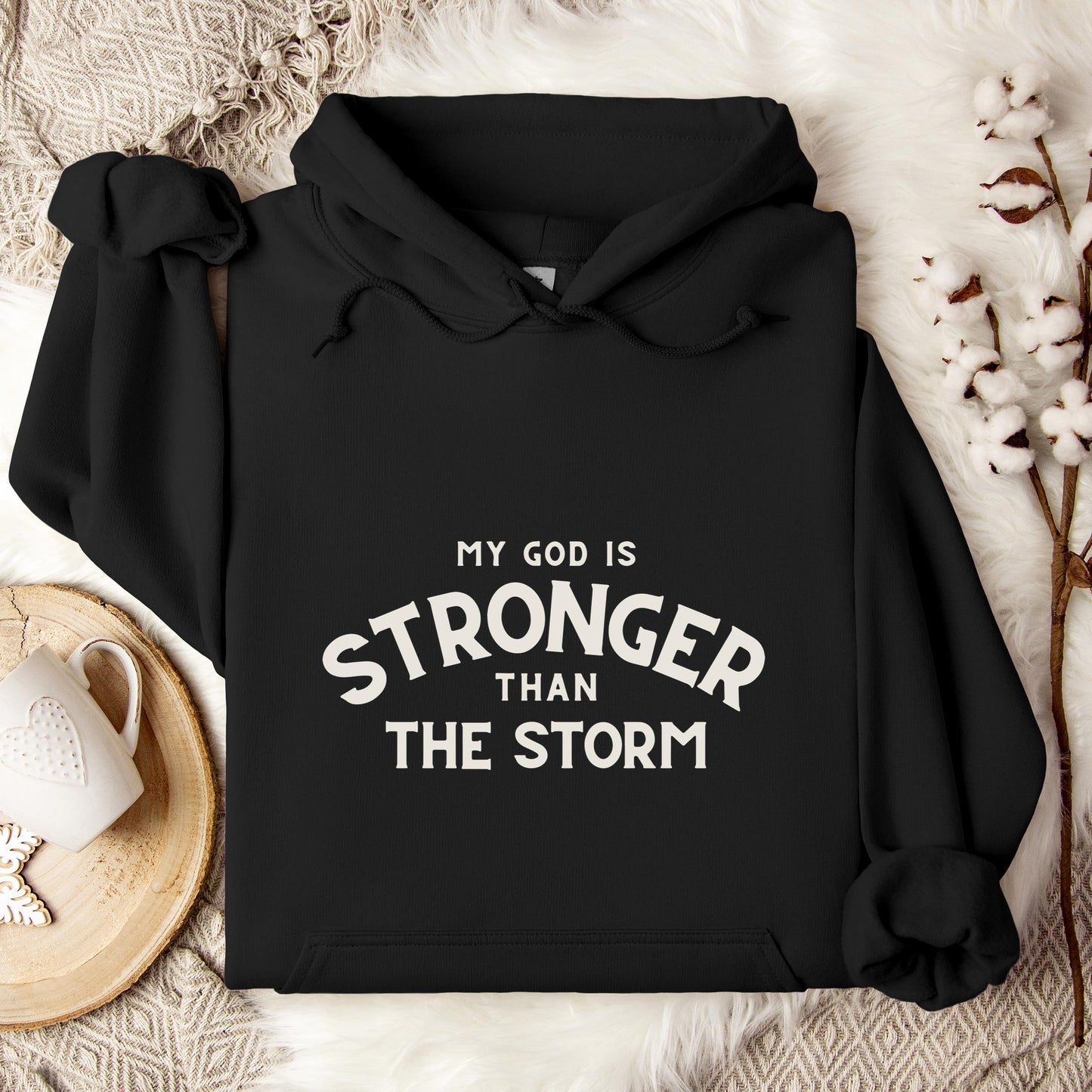My God Is Stronger Than The Storm Hoodie
