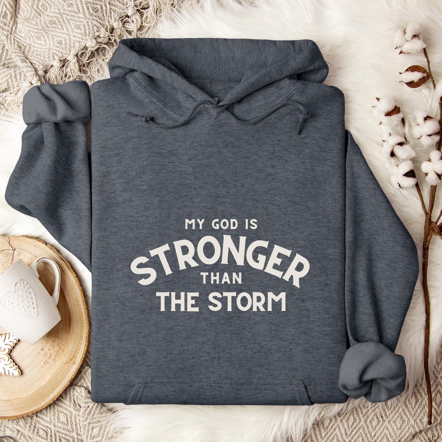 My God Is Stronger Than The Storm Hoodie