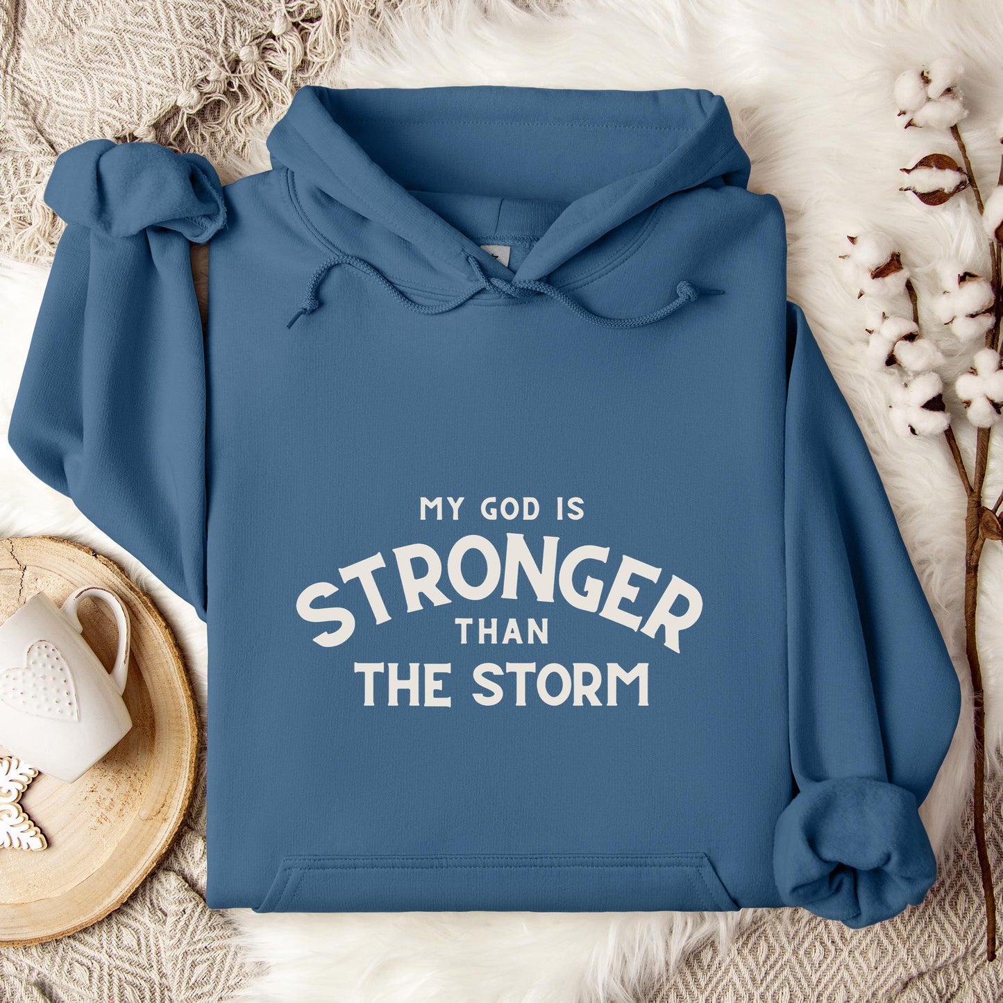 My God Is Stronger Than The Storm Hoodie