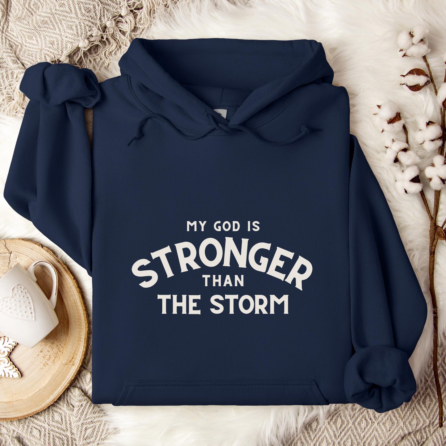 My God Is Stronger Than The Storm Hoodie