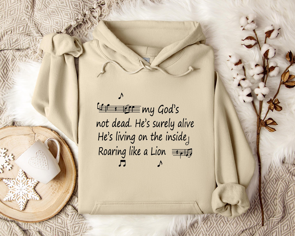 My God's Not Dead He's Surely Alive He's Living On The Inside Roaring Like A Lion