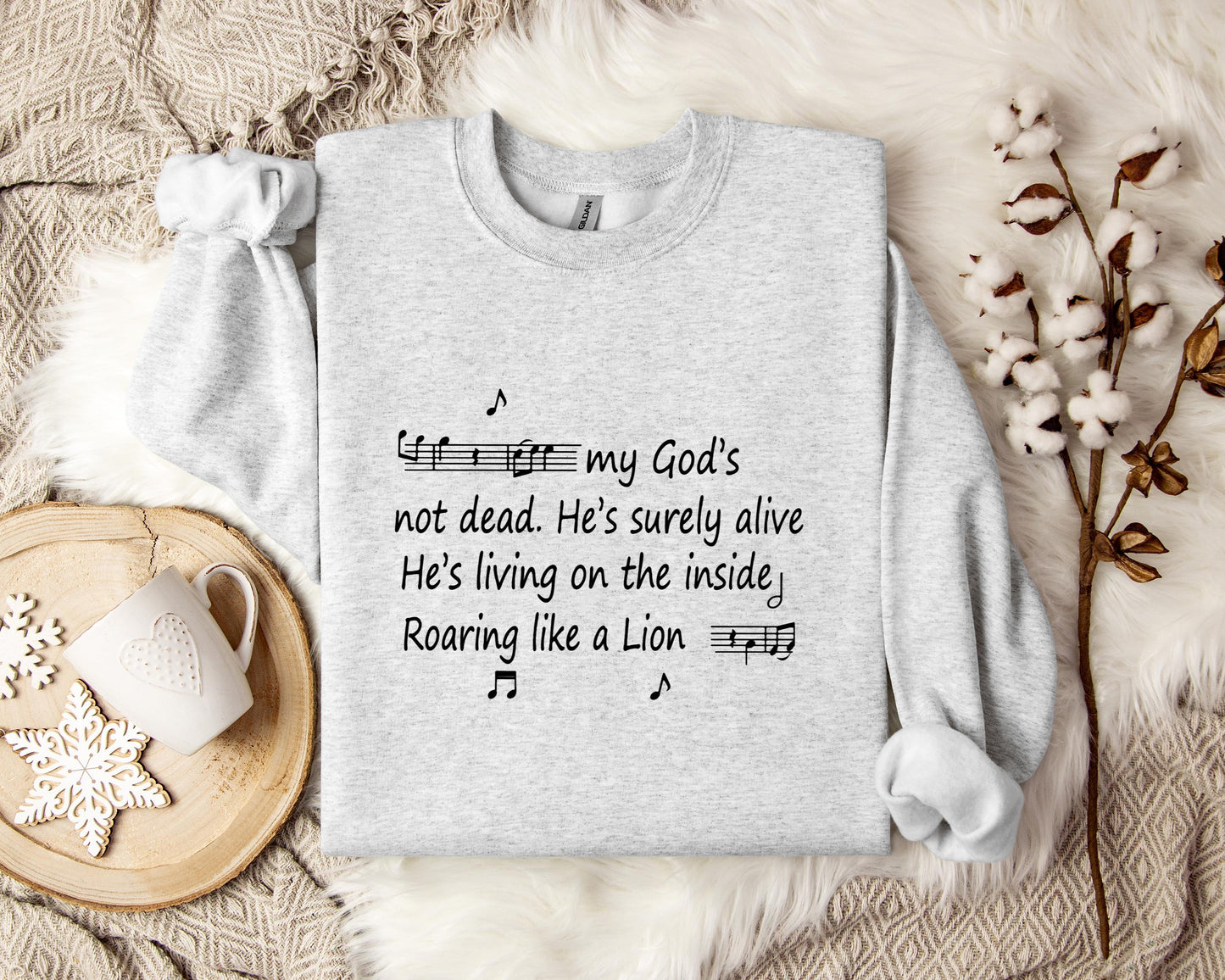 My God's Not Dead He's Surely Alive He's Living On The Inside Roaring Like A Lion Sweatshirt