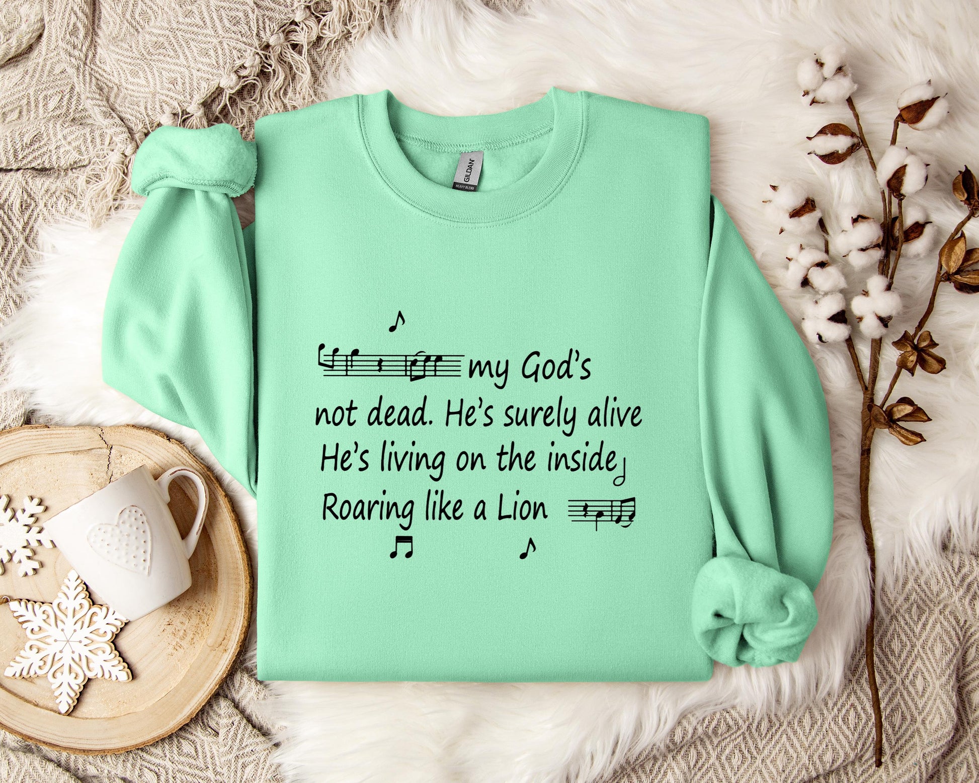 My God's Not Dead He's Surely Alive He's Living On The Inside Roaring Like A Lion Sweatshirt