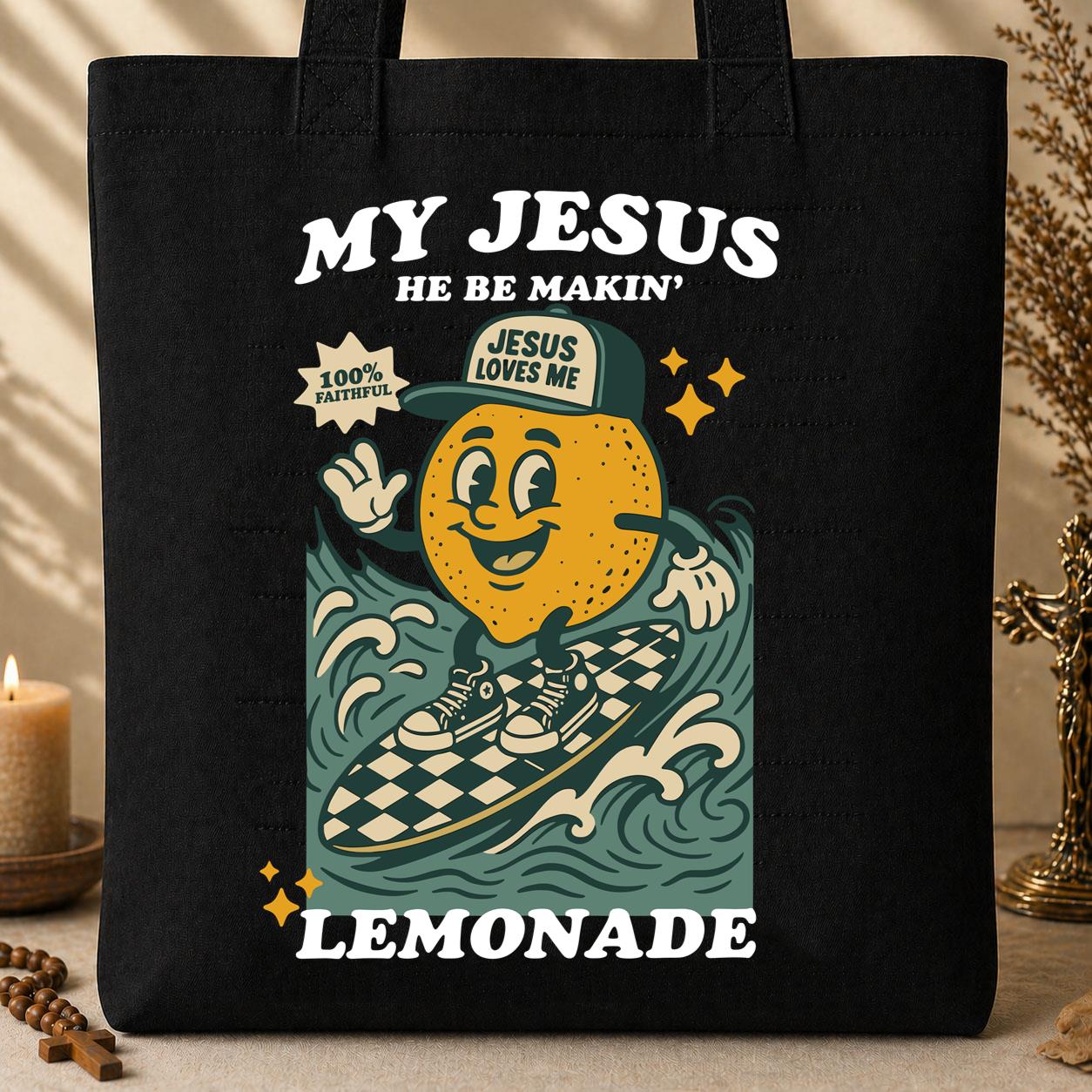 My Jesus He Be Makin_ Jesus Loves Me Lemonade 01