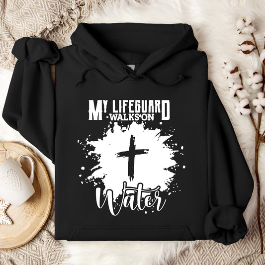 My Lifeguard Walks On Water Hoodie