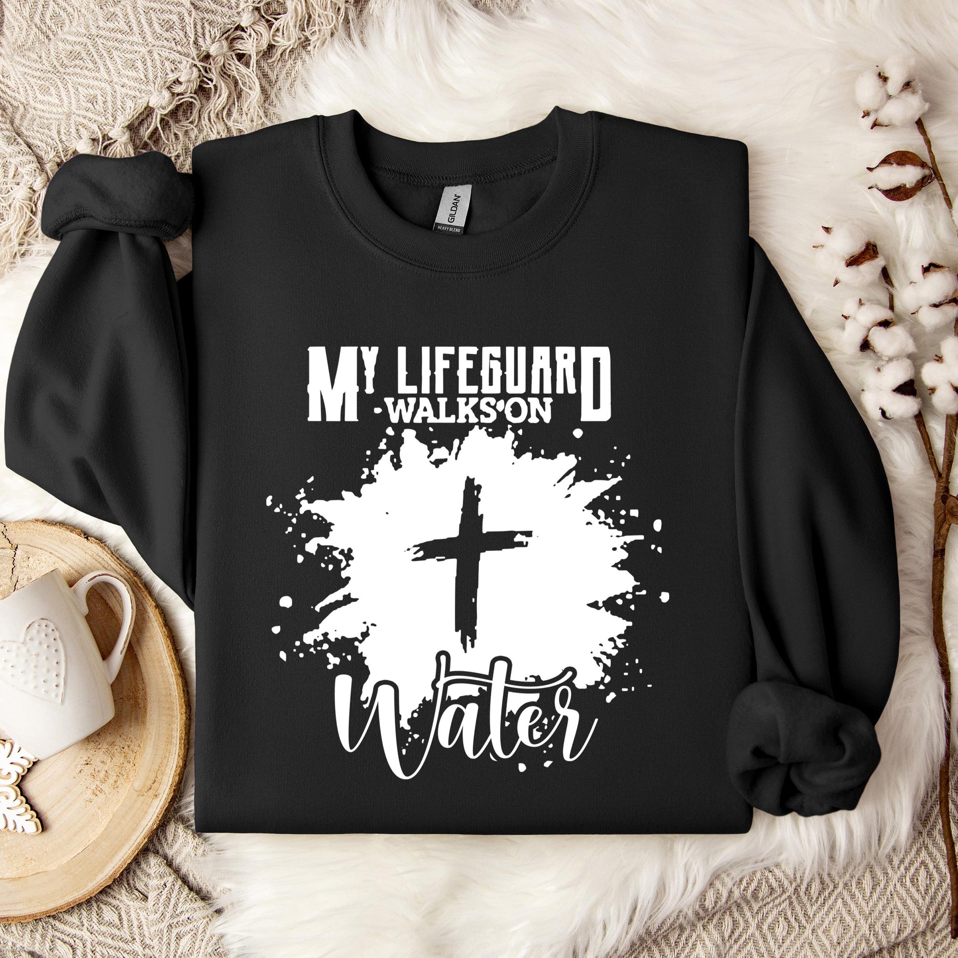 My Lifeguard Walks On Water Sweatshirt