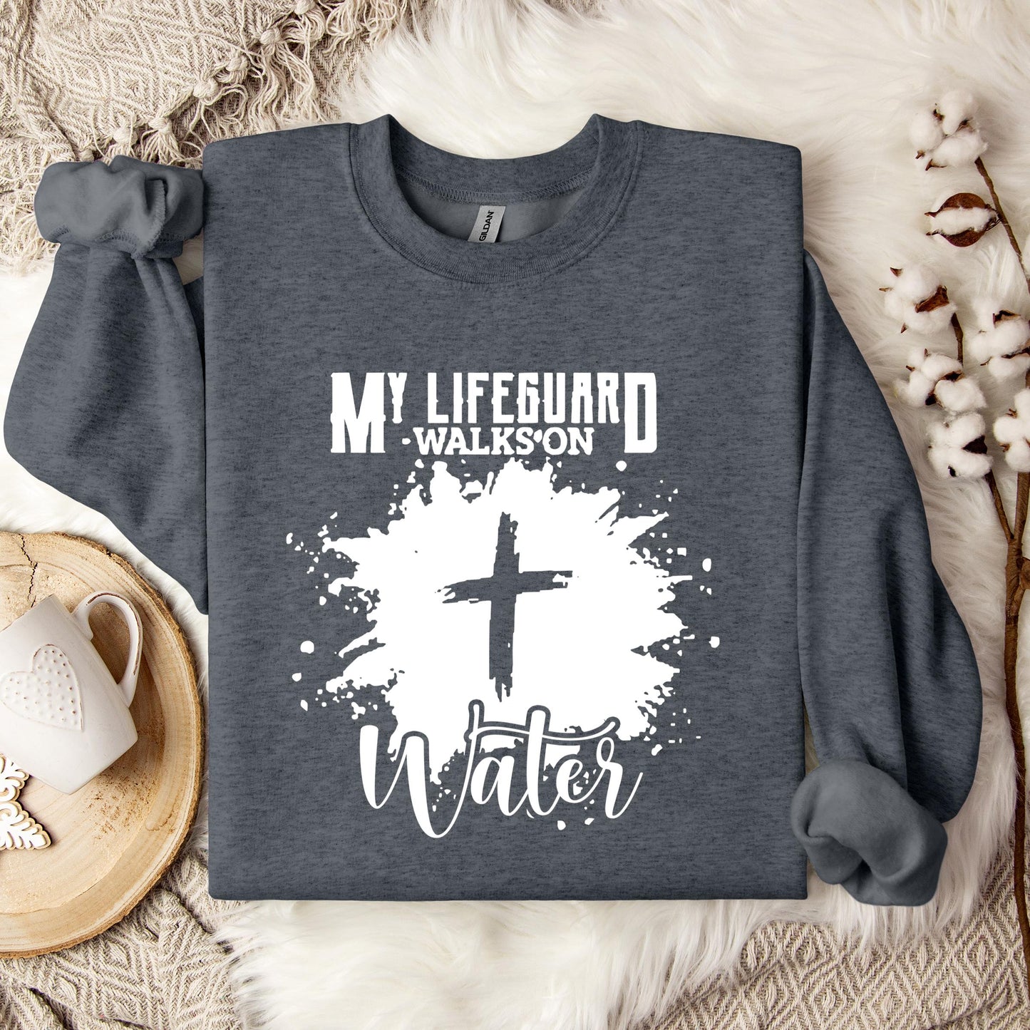 My Lifeguard Walks On Water Sweatshirt
