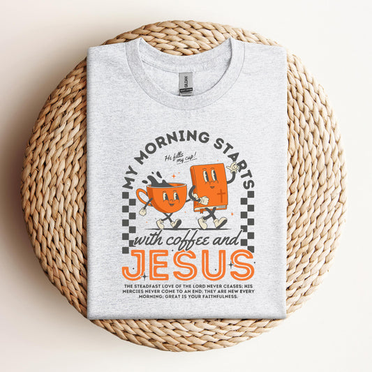My Morning Start With Coffee And Jesus