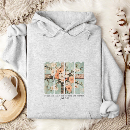 My Sin Was Great But His Love Was Created John 3.16 Hoodie