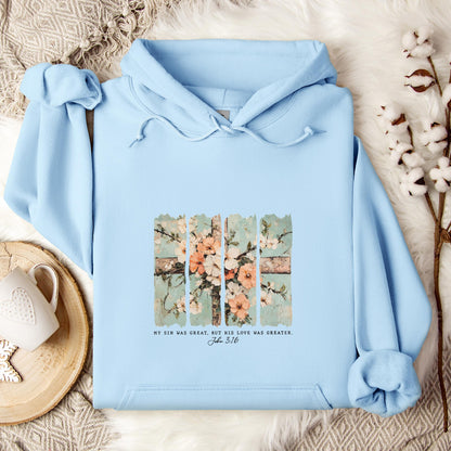 My Sin Was Great But His Love Was Created John 3.16 Hoodie