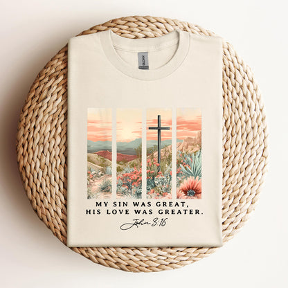 My Sin Was Great His Love Was Greater John 3.16