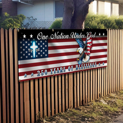 250 Years of Blessings Flag, One Nation Under God Christian Cross Fence Banner