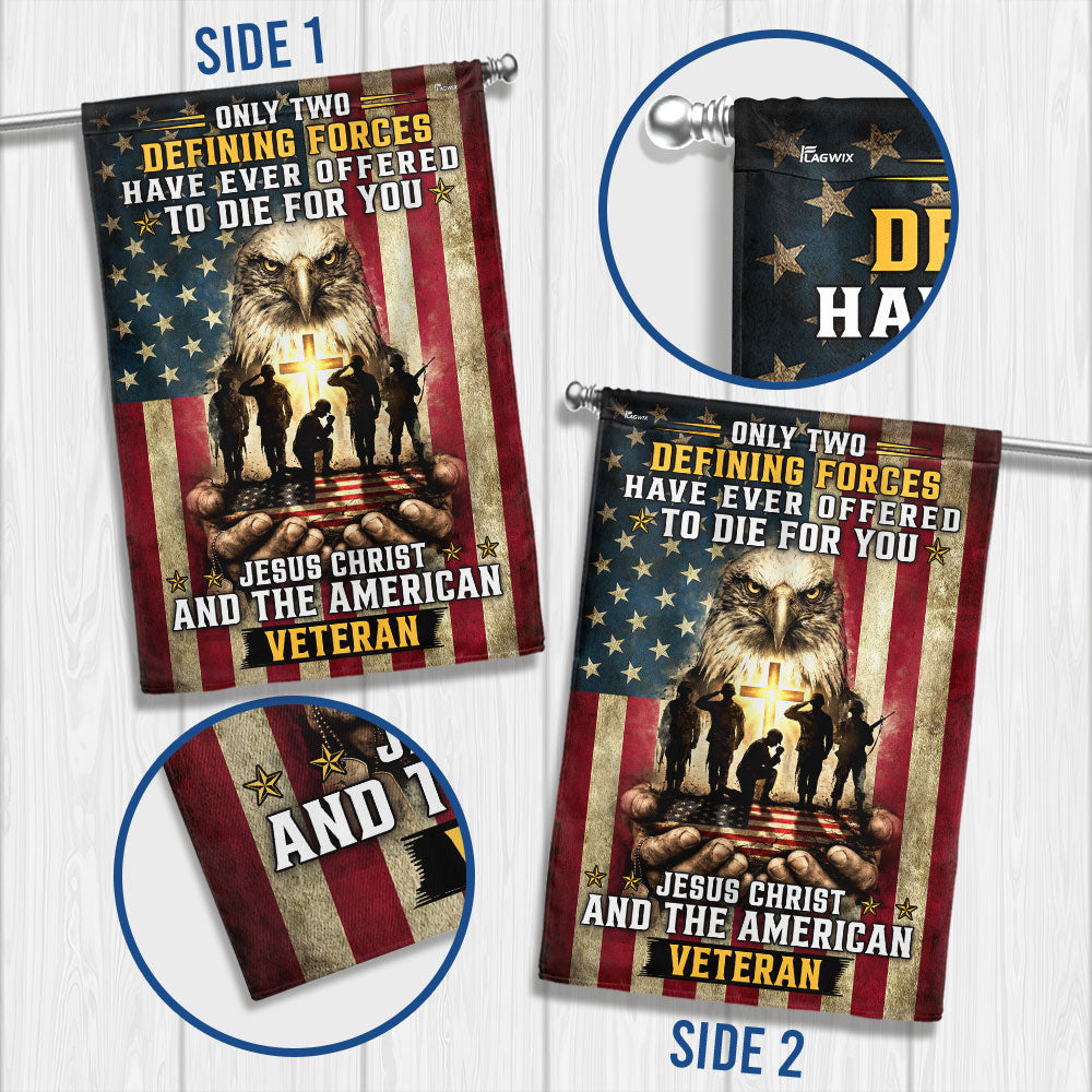 Memorial Day Flag, Only Two Defining Forces Have Ever Offered To Die For You Decor