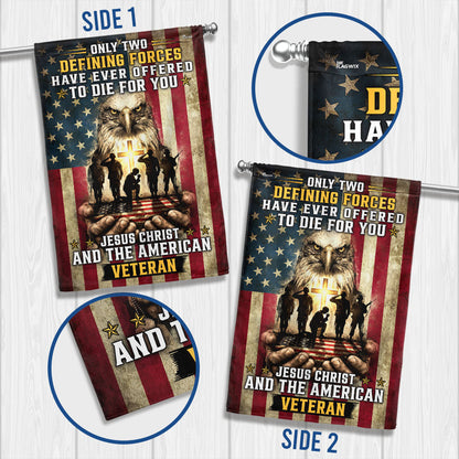 Memorial Day Flag, Only Two Defining Forces Have Ever Offered To Die For You Decor