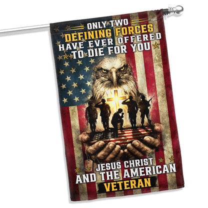 Memorial Day Flag, Only Two Defining Forces Have Ever Offered To Die For You Decor