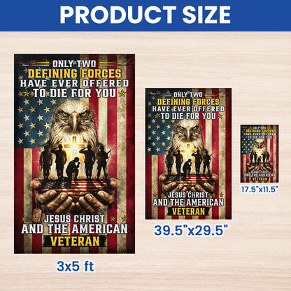 Memorial Day Flag, Only Two Defining Forces Have Ever Offered To Die For You Decor