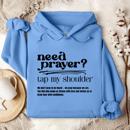Need Prayer Tap My Shoulder Hoodie