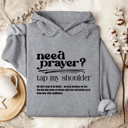 Need Prayer Tap My Shoulder Hoodie