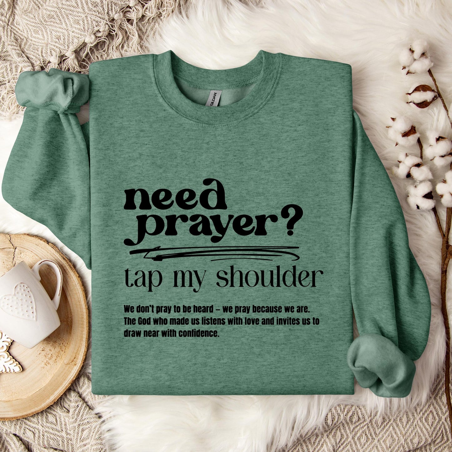 Need Prayer Tap My Shoulder Sweatshirt